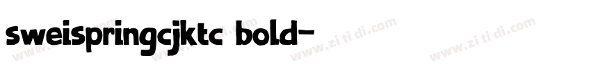 sweispringcjktc bold字体转换 sweispringcjktc bold字体转换